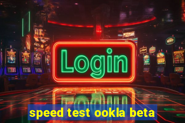 speed test ookla beta